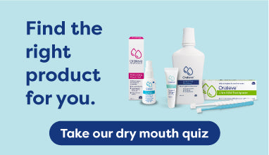 Find the right product for you. Taake our dry mouth quiz